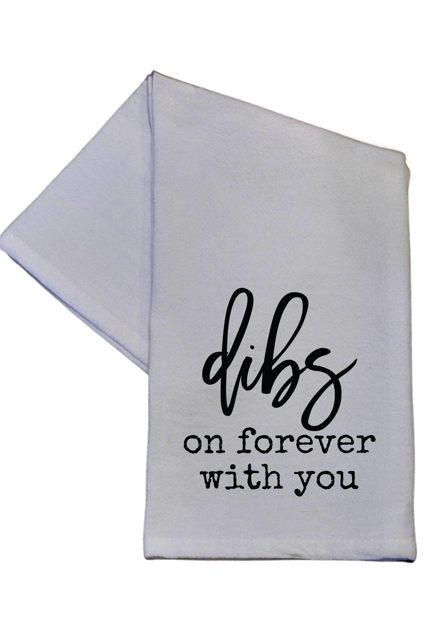 Dibs On Forever With You - Tea Towel - Strawberry Moon Boutique