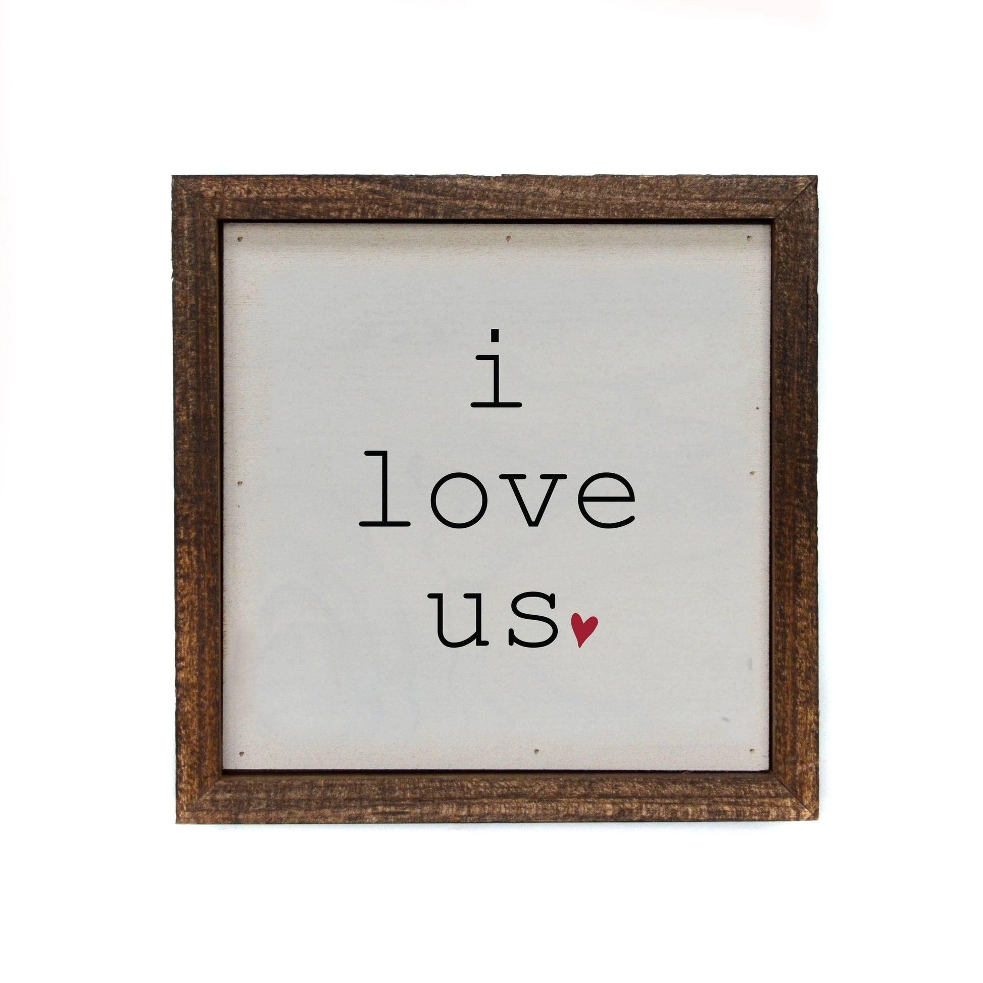 I Love Us Wooden Sign - Strawberry Moon Boutique
