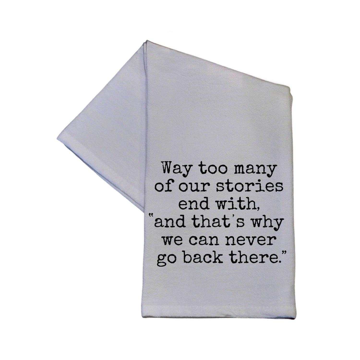 Way Too Many Stories Friendship Towel - Strawberry Moon Boutique